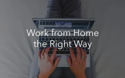 How to work from home the right way &nbsp;&nbsp;&nbsp;&nbsp;&nbsp;&nbsp;
