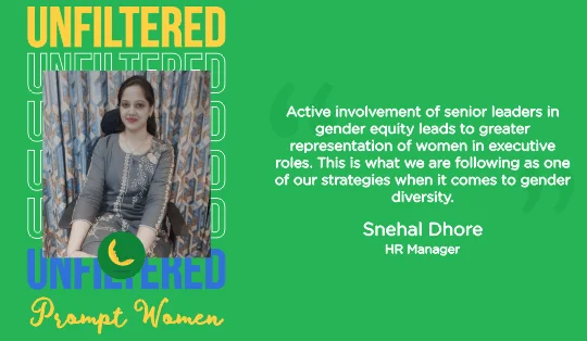 Unfiltered Perspective of Prompt Women | Gender Diversity & Inclusion at Workplace.