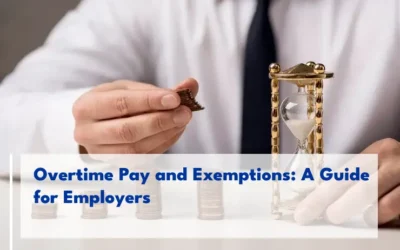 Overtime Pay and Exemptions: A Guide for Employers