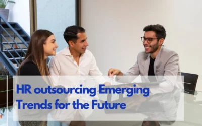 HR Outsourcing Companies in India: Emerging Trends for the Future