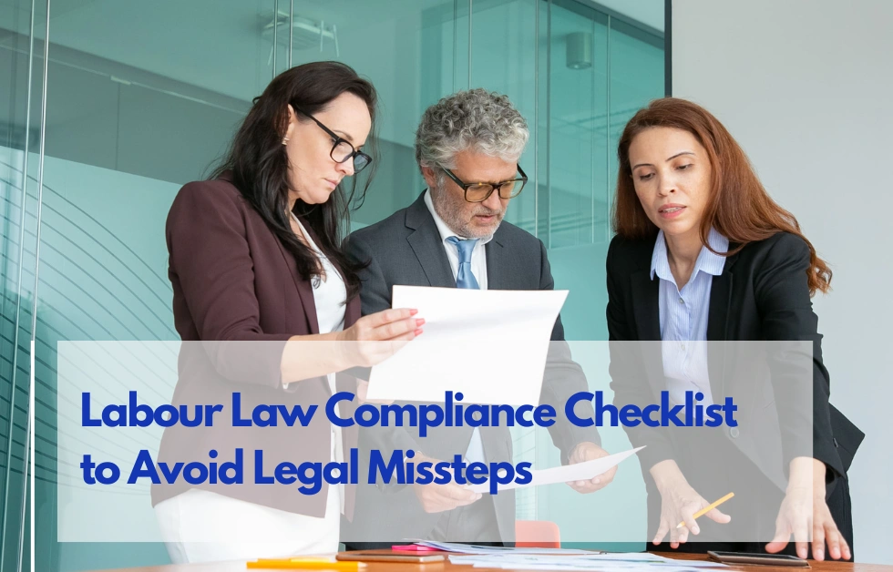 Use Our Labour Law Compliance Checklist to Avoid Legal Missteps