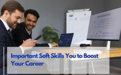 5 Important Soft Skills You Must Know to Boost Your Career