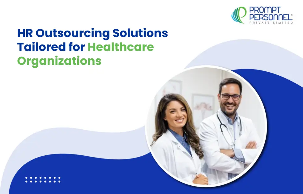 HR Outsourcing Solutions Tailored for Healthcare Organizations