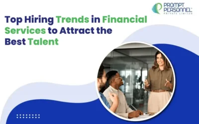 Top Hiring Trends in Financial Services to Attract the Best Talent