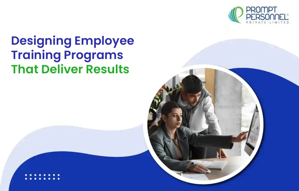 Designing Employee Training Programs That Deliver Results