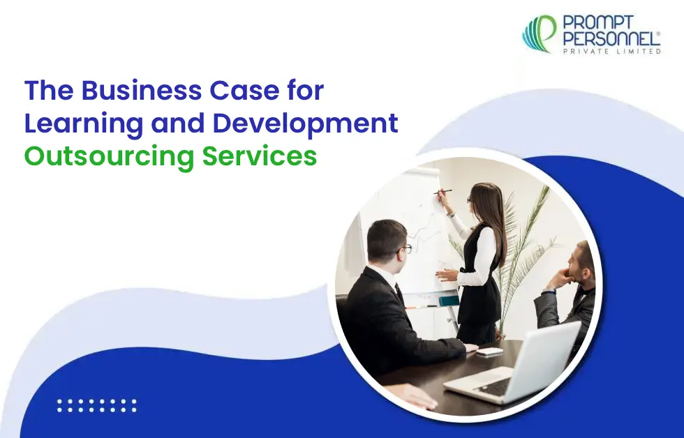 The Business Case for Learning and Development Outsourcing Services