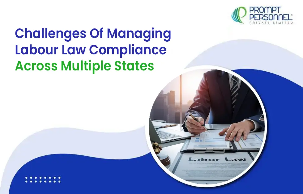 Challenges Of Managing Labour Law Compliance Across Multiple States