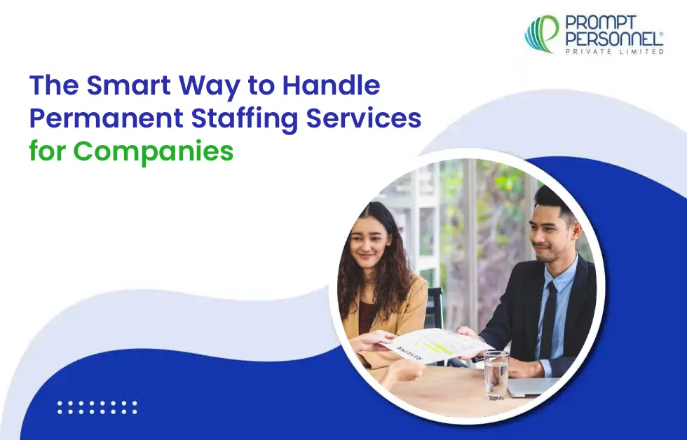 The Smart Way to Handle Permanent Staffing Services for Companies