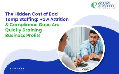The Hidden Cost of Bad Temp Staffing: How Attrition & Compliance Gaps Are Quietly Draining Business Profits