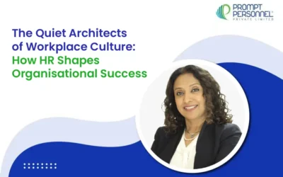The Quiet Architects of Workplace Culture: How HR Shapes Organisational Success