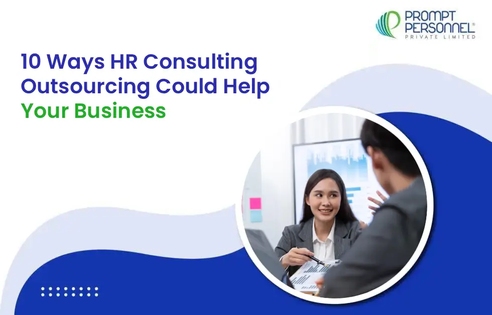10 Ways HR Consulting Outsourcing Could Help Your Business