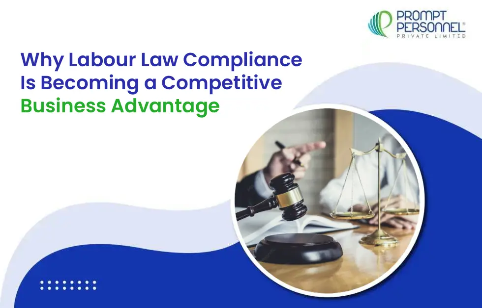 Why Labour Law Compliance Is Becoming a Competitive Business Advantage