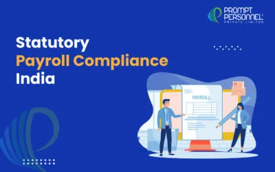 Indian Companies’ Statutory Payroll Compliance – A Crisp Guide