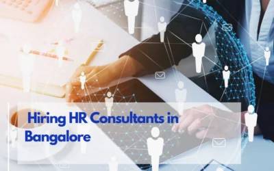 The Essential Guide to Hiring HR Consultants in Bangalore