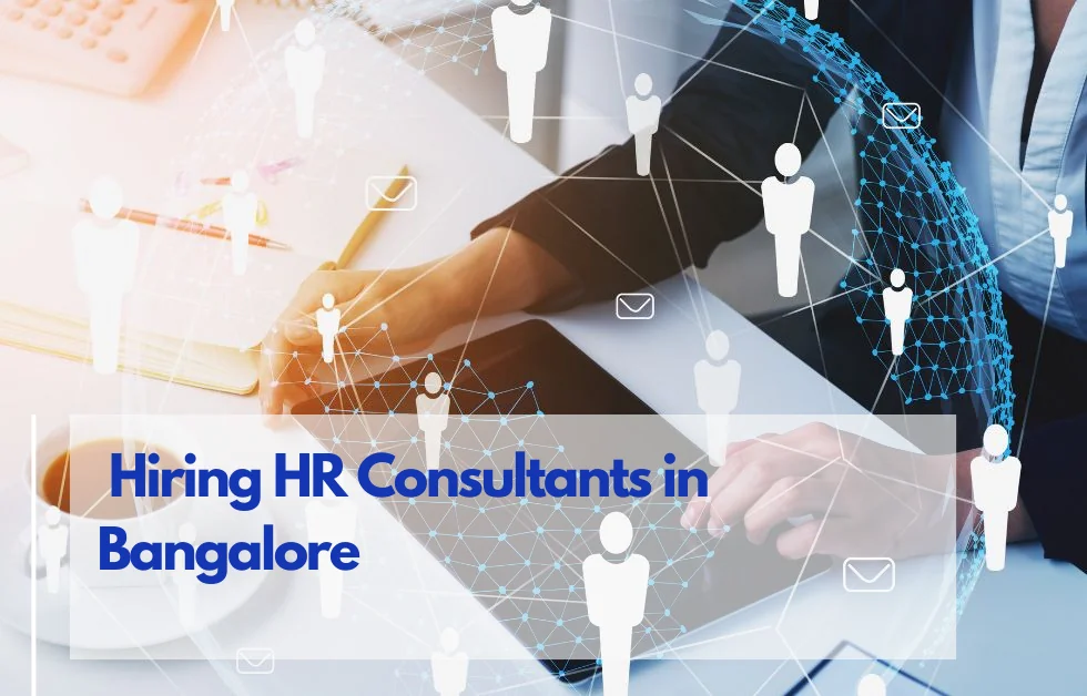 The Essential Guide to Hiring HR Consultants in Bangalore