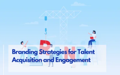 Top 10 Employer Branding Strategies for Talent Acquisition and Engagement