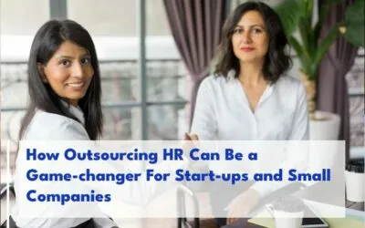 How Outsourcing HR Can Be a Game-changer For Start-ups and Small Companies