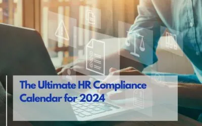 The Ultimate HR Compliance Calendar for 2024: Deadlines You Can’t Afford to Miss