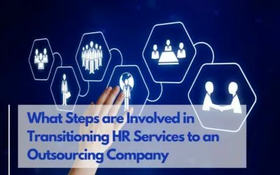 What Steps Are Involved in Transitioning HR Services to an Outsourcing Company?