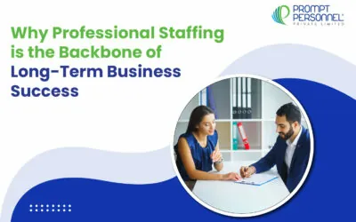 Why Professional Staffing is the Backbone of Long-Term Business Success