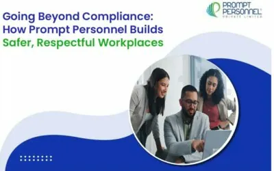 Going Beyond Compliance: How Prompt Personnel Builds Safer, Respectful Workplaces