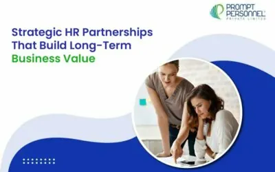 Strategic HR Partnerships That Build Long-Term Business Value