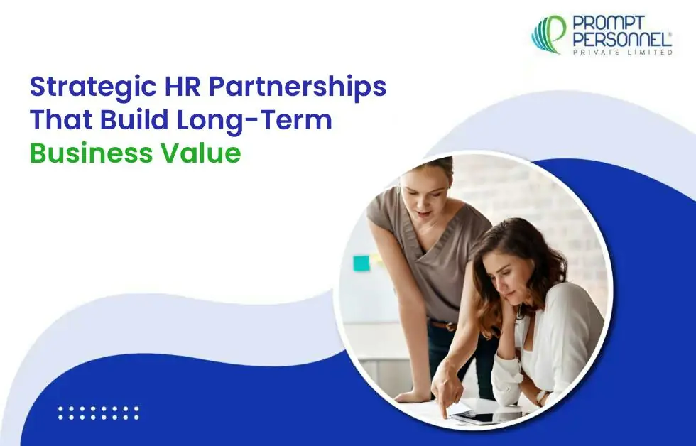 Strategic HR Partnerships That Build Long-Term Business Value