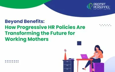 Beyond Benefits: How Progressive HR Policies Are Transforming the Future for Working Mothers