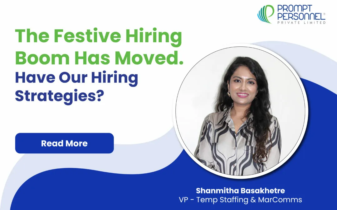 The Festive Hiring Boom Has Moved. Have Our Hiring Strategies?